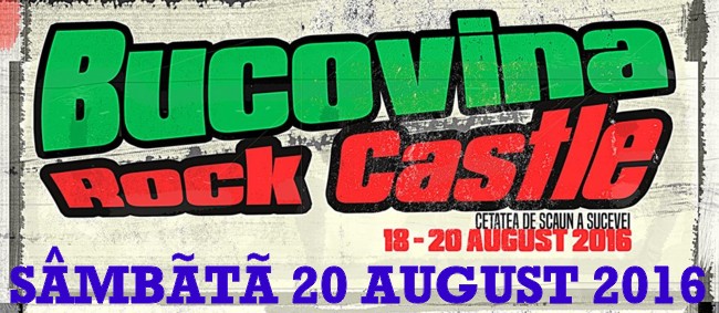BUCOVINA ROCK CASTLE sâmbata 20 august 2016
